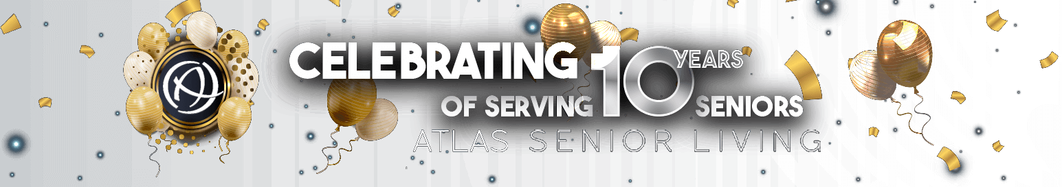 Atlas Senior Living 10th Anniversary