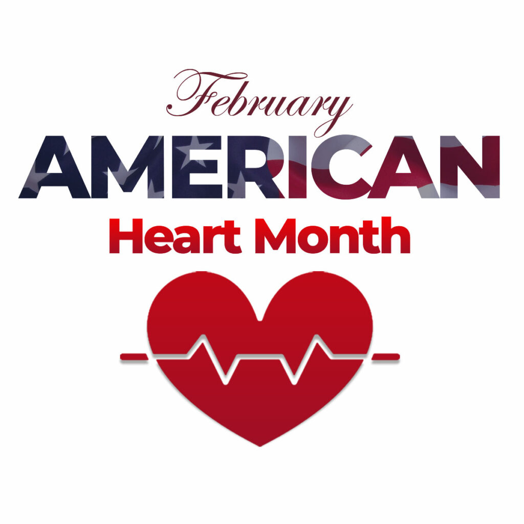 February, American Heart Month