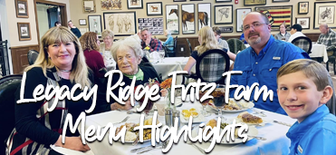 Legacy Ridge Fritz Farm Menu Highlights